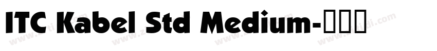 ITC Kabel Std Medium字体转换